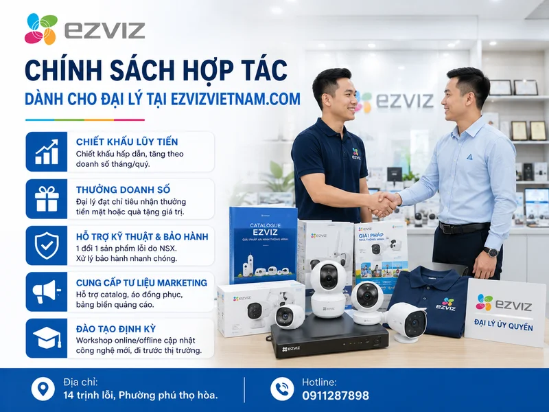 Chính sách hợp tác dành cho đại lý tại Ezvizvietnam.com