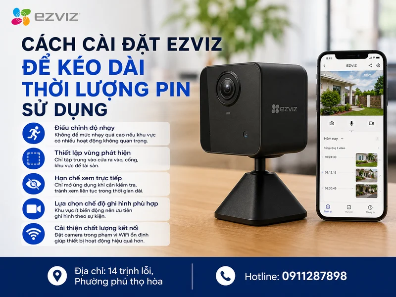 Cách cài đặt Camera Ezviz để kéo dài thời lượng pin sử dụng