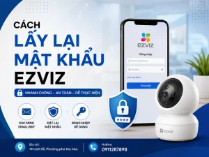 Cách lấy lại mật khẩu Ezviz