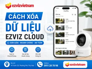 Cách xóa dữ liệu Ezviz Cloud