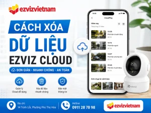 Cách xóa dữ liệu Ezviz Cloud