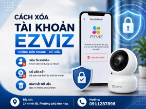 Cách xóa tài khoản Ezviz