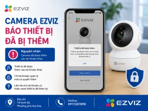 Camera Ezviz báo thiết bị đã bị thêm