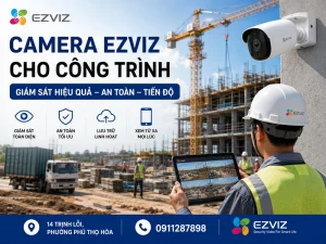 Camera Ezviz cho công trình