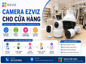 Camera Ezviz cho cửa hàng