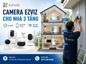 Camera Ezviz cho nhà 3 tầng