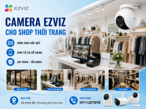 Camera Ezviz cho shop thời trang