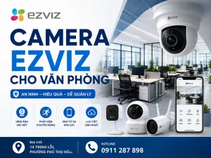 Camera Ezviz cho văn phòng