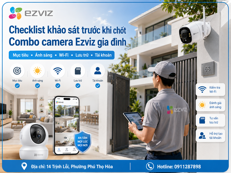 Checklist khảo sát trước khi chốt Combo camera Ezviz gia đình