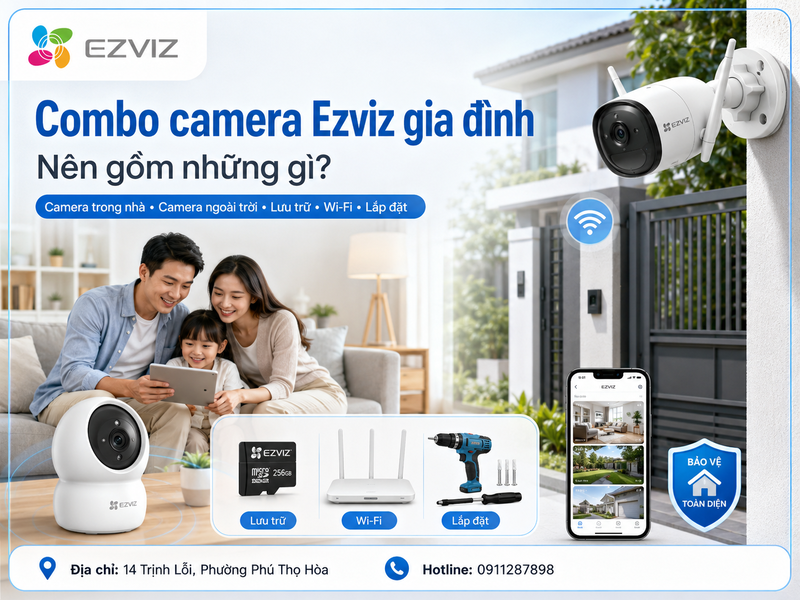 Combo camera Ezviz gia đình nên gồm những gì?