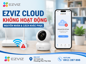 Ezviz Cloud không hoạt động
