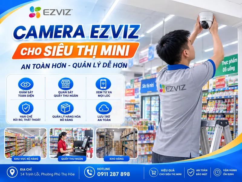 Vì sao siêu thị mini cần một hệ thống camera được thiết kế bài bản?