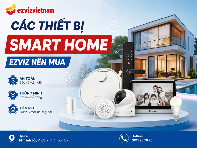 Các thiết bị Smart Home EZVIZ nên mua