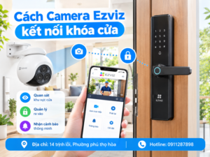 Cách Camera Ezviz kết nối khóa cửa