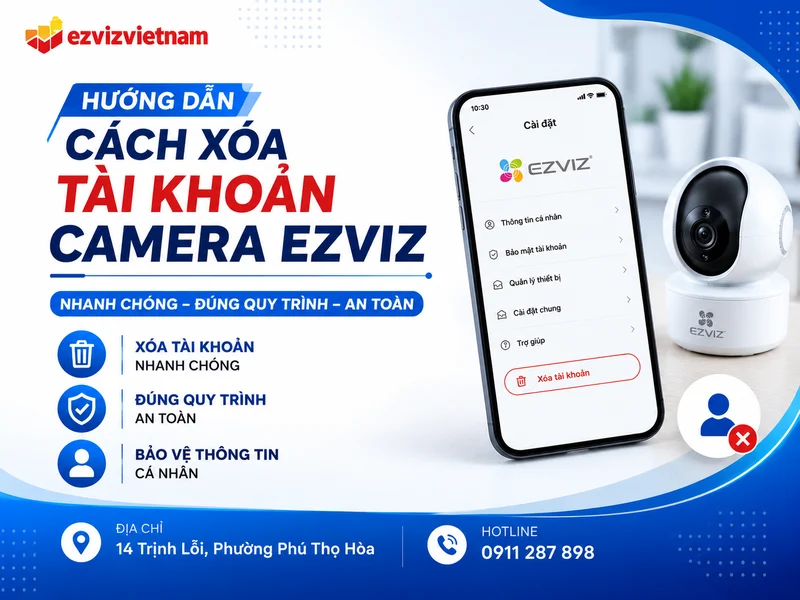 Cách xóa tài khoản camera ezviz