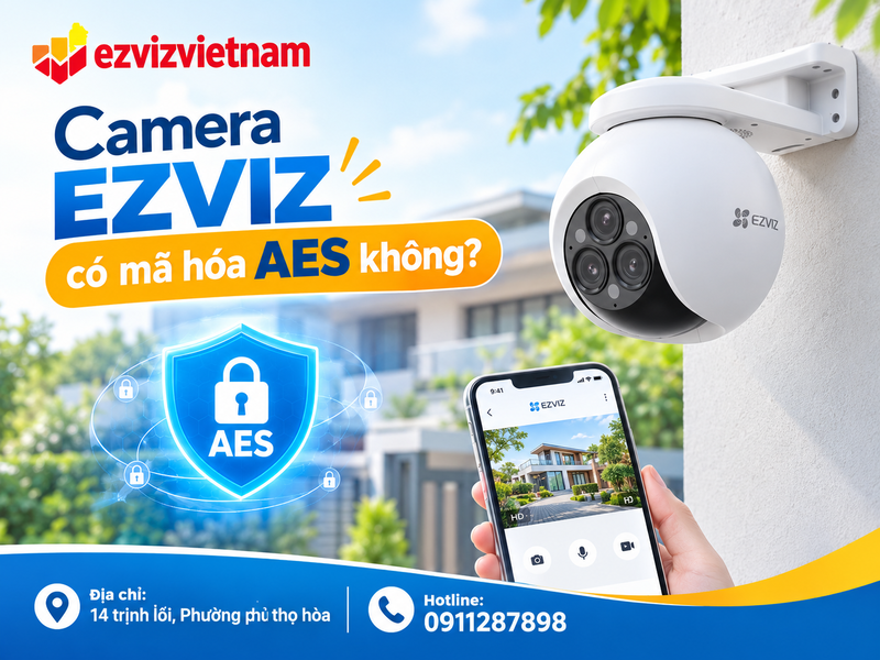 Camera EZVIZ có mã hóa AES không?
