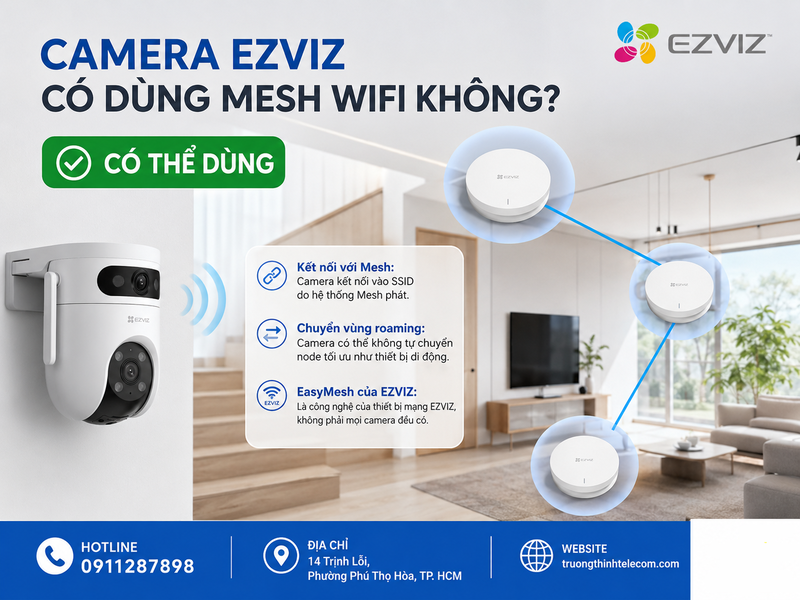 Camera EZVIZ có dùng Mesh WiFi không?