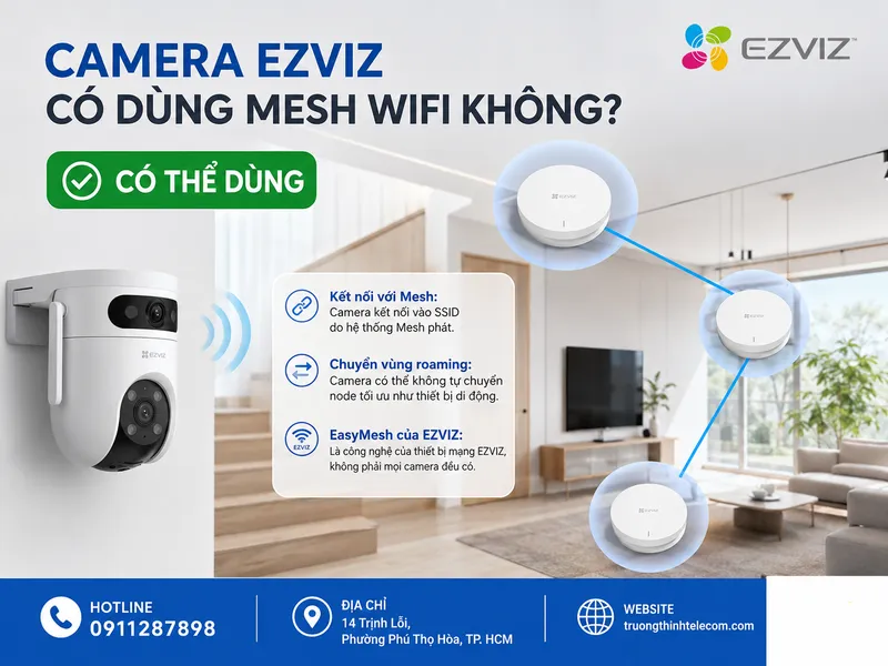 Camera EZVIZ có dùng Mesh WiFi không?