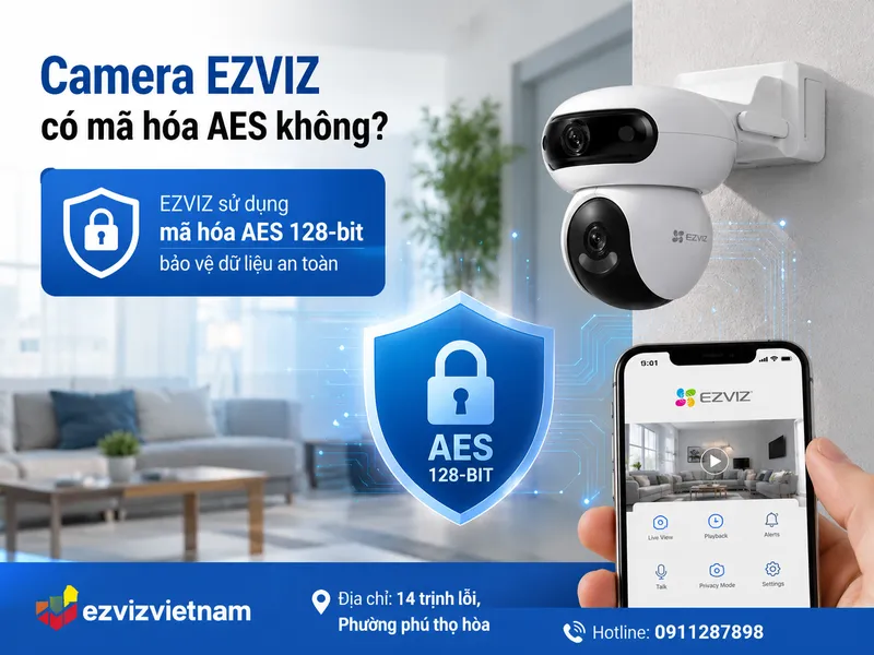 Camera EZVIZ có mã hóa AES không?