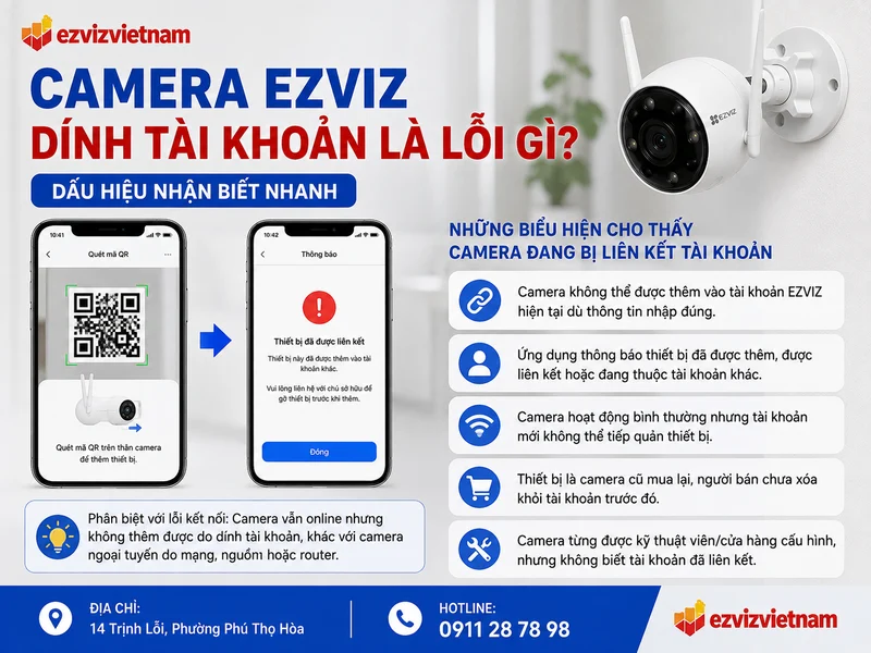 Camera Ezviz dính tài khoản là lỗi gì? Dấu hiệu nhận biết nhanh