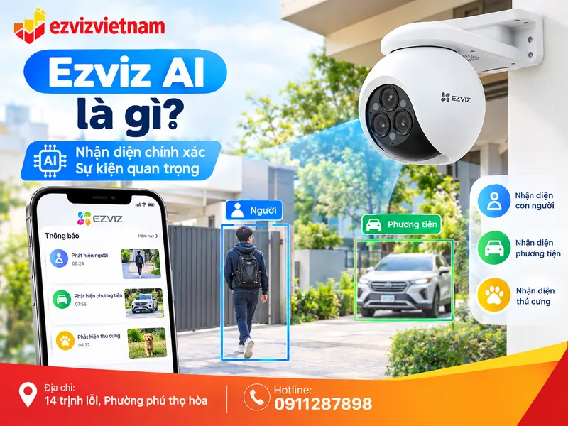 Ezviz AI là gì và hoạt động như thế nào?