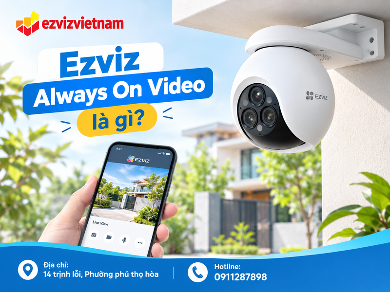 Ezviz Always On Video là gì