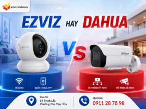 Ezviz hay Dahua