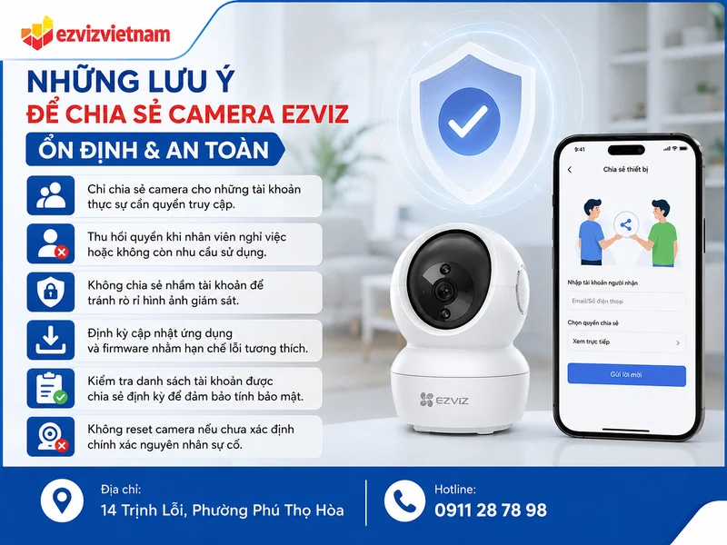 Những lưu ý để chia sẻ Camera Ezviz ổn định và an toàn