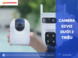 Camera EZVIZ dưới 2 triệu