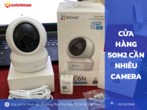 Cửa hàng 50m2 cần nhiêu camera