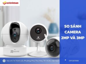 So sánh camera 2MP và 3MP